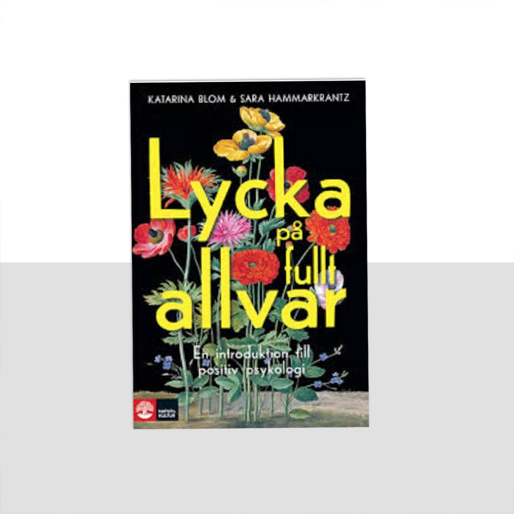 7 – Lycka och positiv psykologi