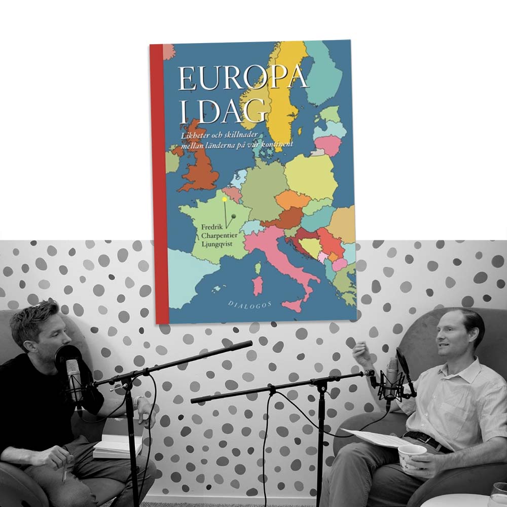 Fredrik Charpentier Ljungqvist intervjuas om boken "Europa i dag" i podden "Lära Från Lärda"